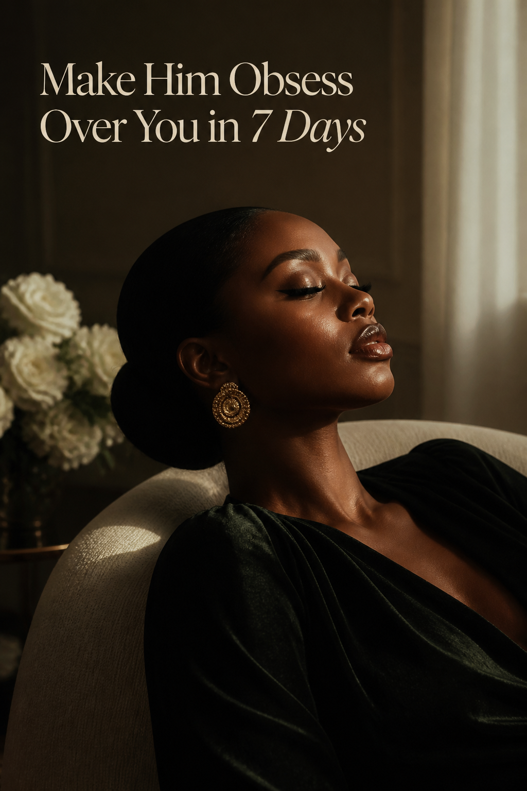Make Him Obsess Over You in 7 Days