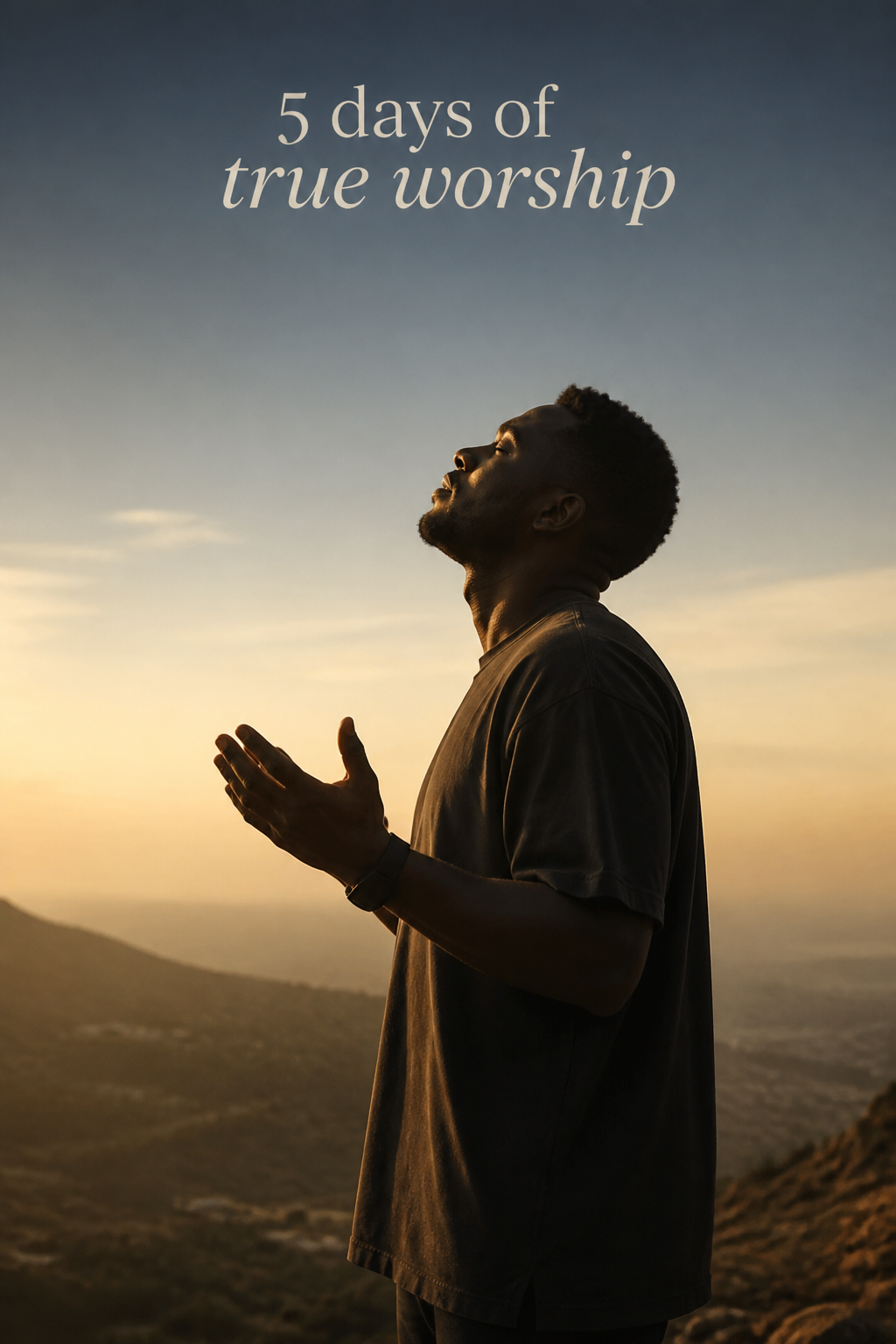 5 days of true worship